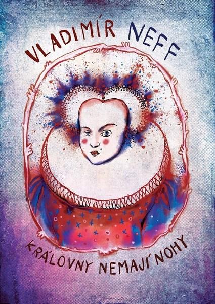 Královny nemají nohy - 978-80-7597-131-9