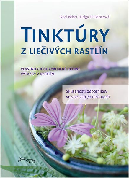 Tinktúry z liečivých rastlín - 978-80-8204-004-6