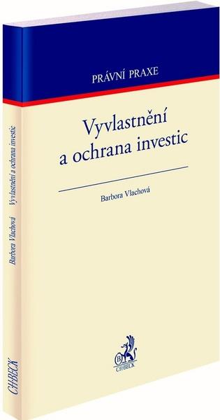 Vyvlastnění a ochrana investic - 978-80-7400-708-8