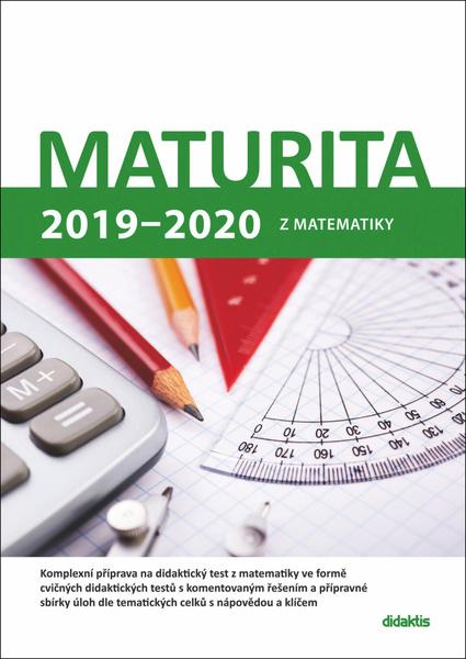 Maturita 2019 - 2020 z matematiky - 978-80-7358-307-1