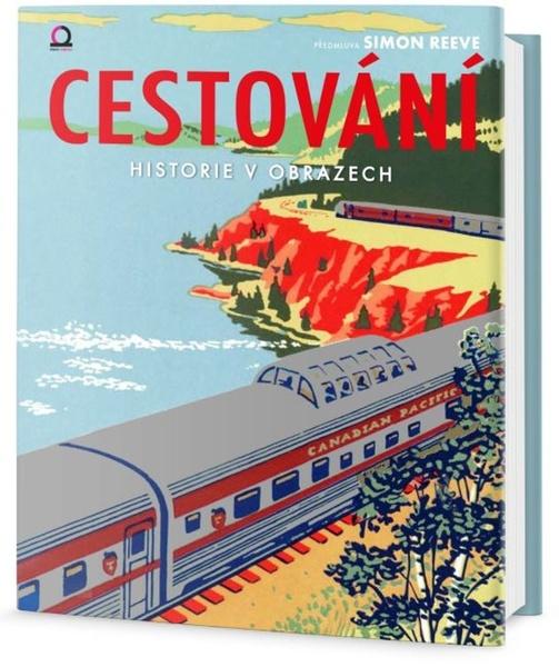 Cestování - Historie v obrazech - neuveden - 978-80-7585-092-8