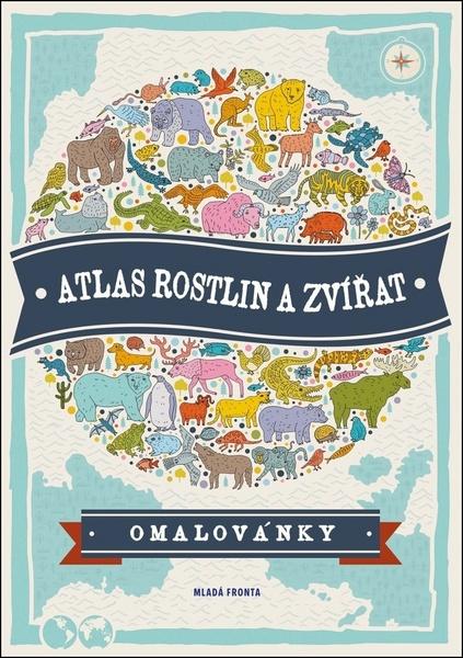 Atlas rostlin a zvířat - 978-80-204-4608-4