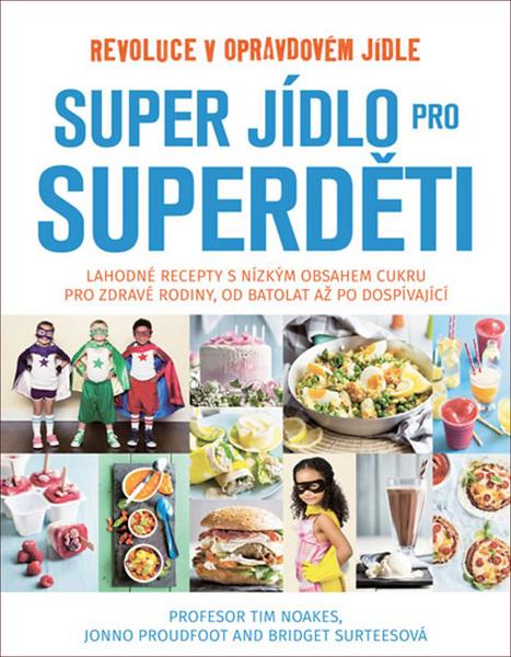 Super jídlo pro superděti - 978-0-9927573-8-0