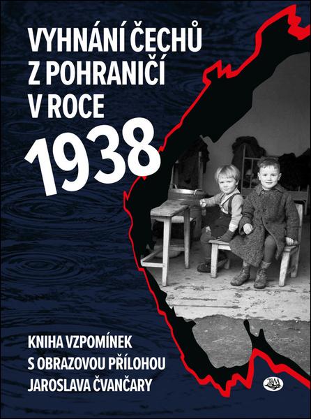 Vyhnání Čechů z pohraničí v roce 1938 - 978-80-7264-189-5