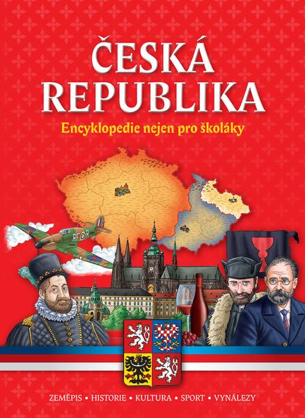 Česká republika Encyklopedie nejen pro školáky - 978-80-7567-331-2
