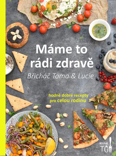 Knihy Máme to rádi zdravě Břicháč Tom - 978-80-270-4533-4