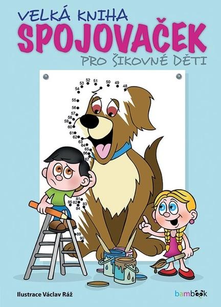 Velká kniha spojovaček pro šikovné děti - 978-80-247-3828-4