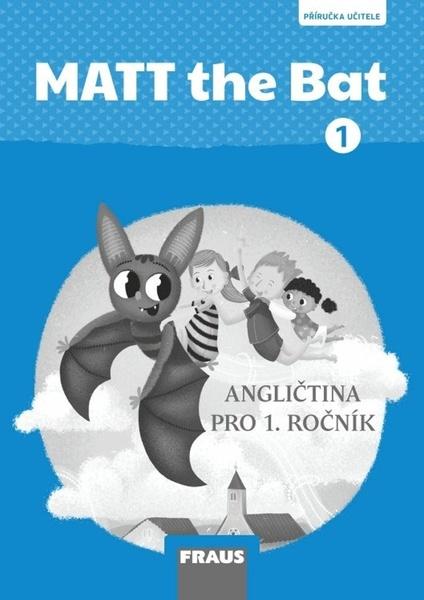 MATT the Bat 1 PU - Miluška Karásková - 978-80-7489-417-6
