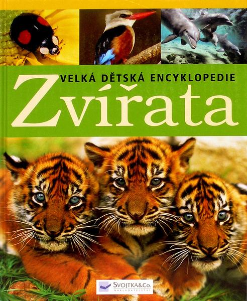 Zvířata Velká dětská encyklopedie - 80-7352-598-4