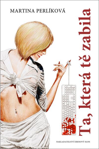 Ta, která tě zabila - 978-80-906137-5-1