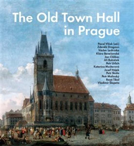The Old Town Hall in Prague - 978-80-88258-08-7