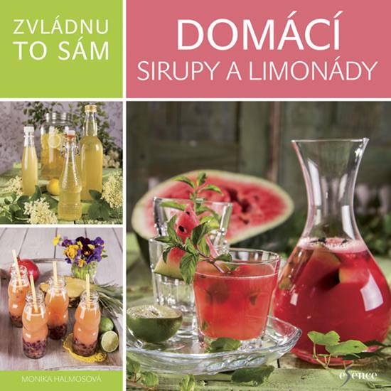 Zvládnu to sám Domácí sirupy a limonády - 978-80-7549-754-3