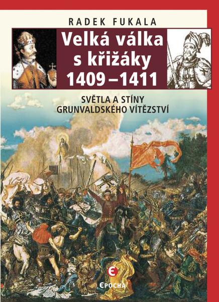 Velká válka s křižáky 1409-1411 - 978-80-7557-136-6