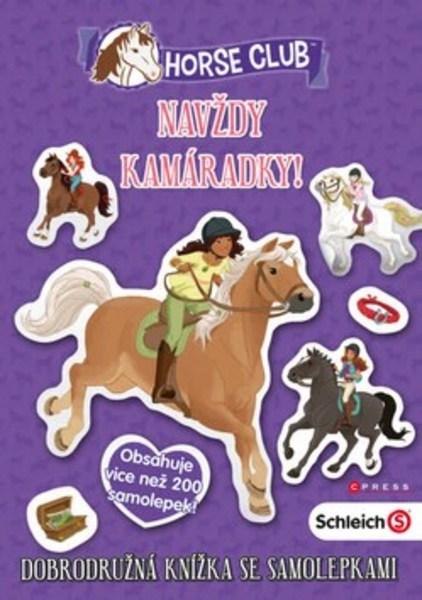Navždy kamarádky! Horse Club - 978-80-264-2070-5
