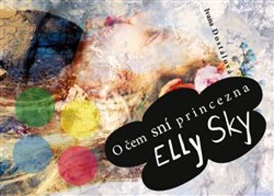 O čem sní princezna Elly Sky - 978-80-7551-089-1