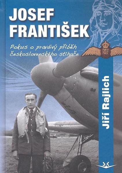 Josef František Pokus o pravdivý příběh československého stíhače - 978-80-86808-84-0