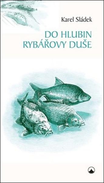 Do hlubin rybářovy duše - 978-80-7566-071-8