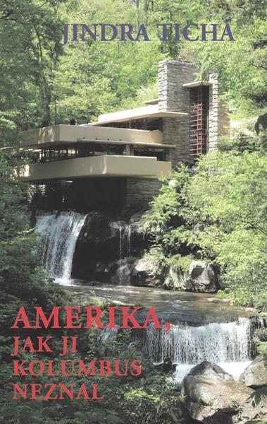 Amerika, jak ji Kolumbus neznal - 978-80-7304-219-6
