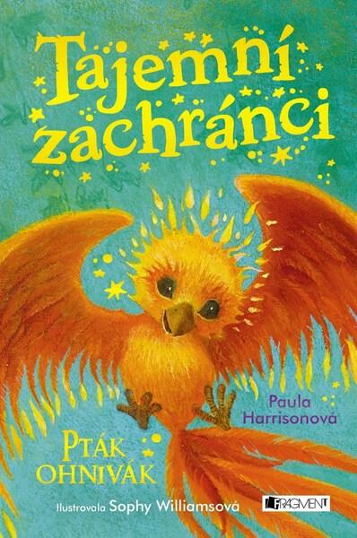 Tajemní zachránci Pták Ohnivák - 978-80-253-3900-8
