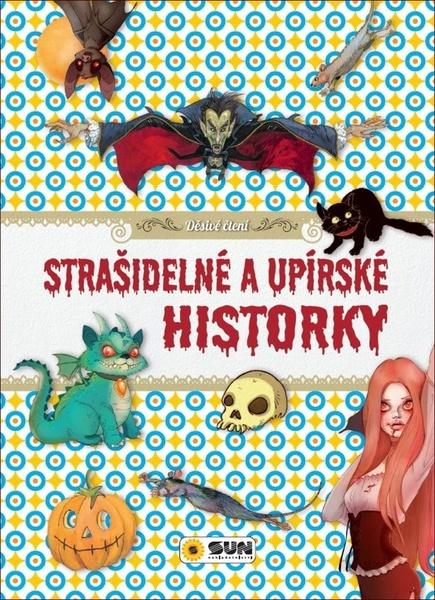 Strašidelné a upírské historky - 978-80-7567-268-1