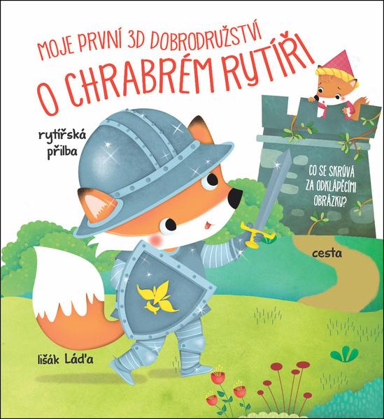 Moje první 3D dobrodružství O chrabrém rytíři