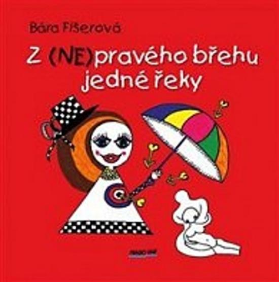 Z (NE)pravého břehu jedné řeky - 978-80-7517-021-7