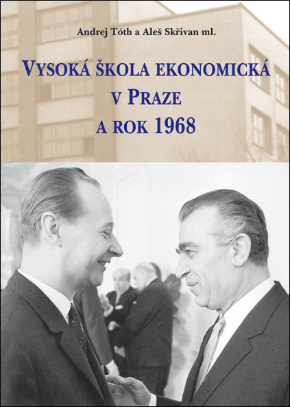 Vysoká škola ekonomická v Praze a rok 1968 - 978-80-86781-37-2