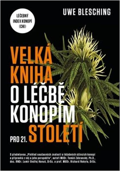 Velká kniha o léčbě konopím pro 21. století - 978-80-7511-416-7