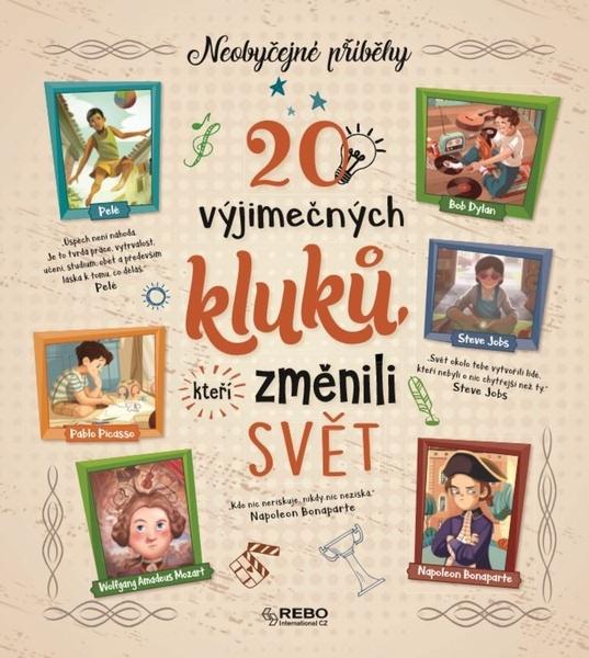 20 výjimečných kluků, kteří změnili svět - 978-80-255-1101-5