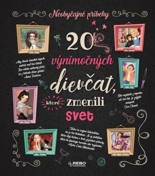 20 výnimočných dievčat, ktoré zmenili svet - 978-80-255-1102-2