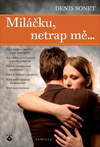 Miláčku, netrap mě… - 978-80-7195-322-7