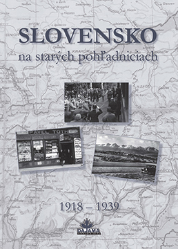 Slovensko na starých pohľadniciach 1918 - 1939 - 978-80-8136-088-6