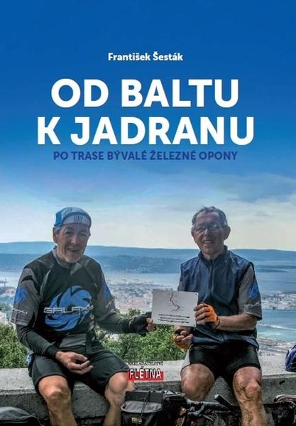 Kniha Od Baltu k Jadranu - Po trase bývalé železné opony