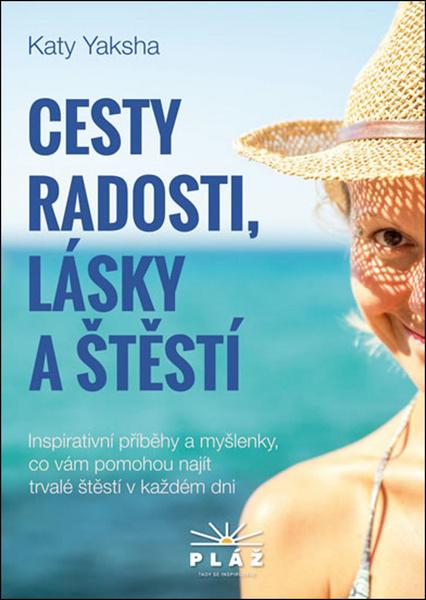 Cesty radosti, lásky a štěstí - 978-80-906535-8-0