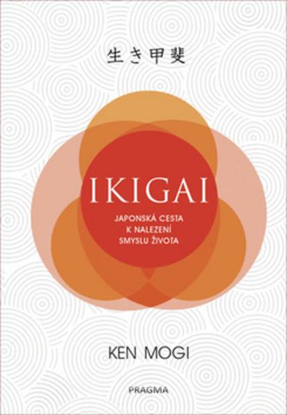 Ikigai Japonská cesta k nalezení smyslu života - 978-80-7549-937-0