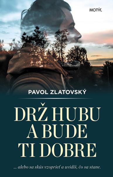 Kniha Drž hubu a bude ti dobre