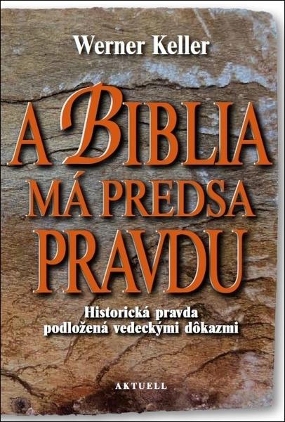 A Biblia má predsa pravdu - 978-80-8172-036-9