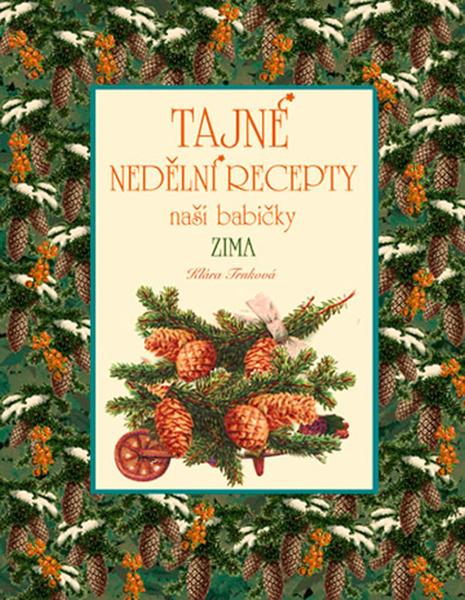 Tajné nedělní recepty naší babičky Zima - 978-80-87209-80-6