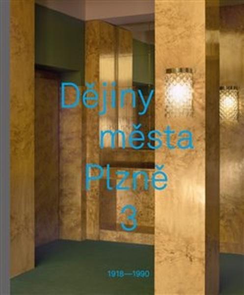 Dějiny města Plzně 3 - 978-80-87911-07-5