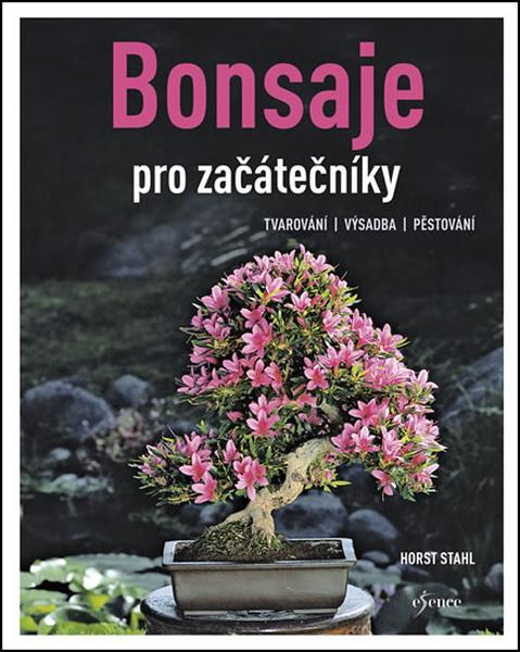 Bonsaje pro začátečníky - 978-80-7549-894-6