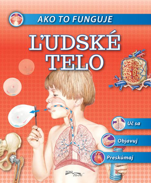 Ako to funguje Ľudské telo - 978-80-8204-017-6