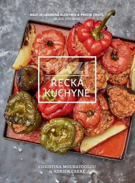 Mazi - Řecká kuchyně - Mouratoglou Christina, Carré Adrien, - 978-80-7585-173-4
