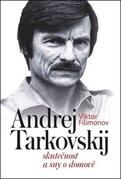 Andrej Tarkovskij - 978-80-7465-361-2