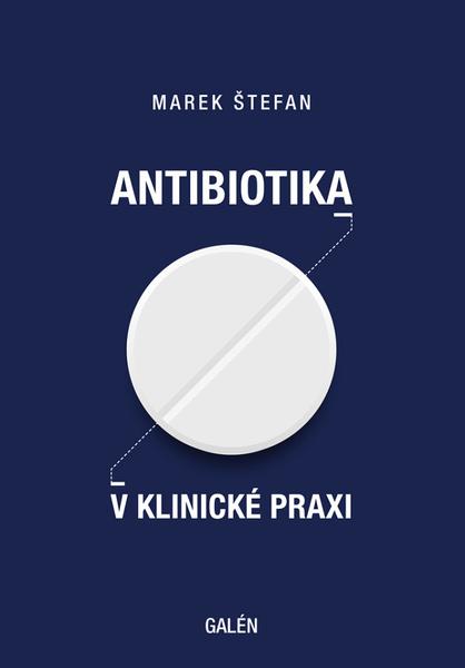 Antibiotika v klinické praxi - 978-80-7492-397-5