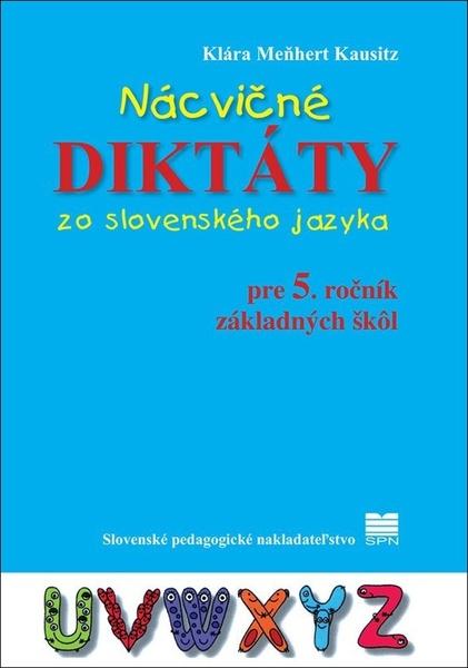 Nácvičné diktáty zo slovenského jazyka pre 5. ročník základných škôl - 978-80-10-03360-7