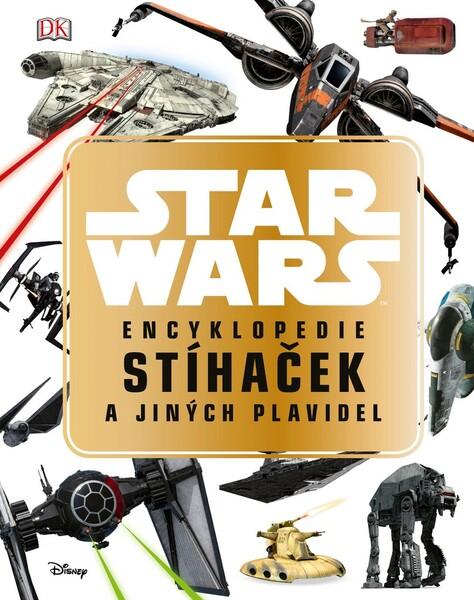 STAR WARS Encyklopedie stíhaček a jiných plavidel - 978-80-264-2437-6