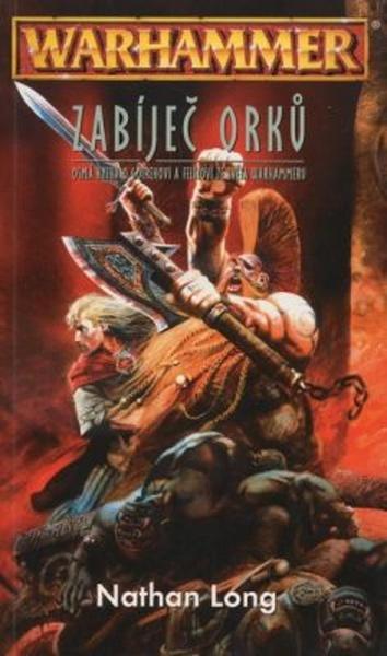 Warhammer Zabíječ Orků - 978-80-7332-095-9