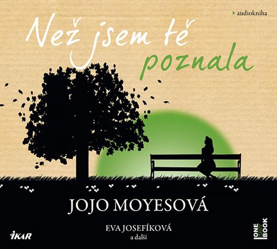 Než jsem tě poznala - Jojo Moyesová