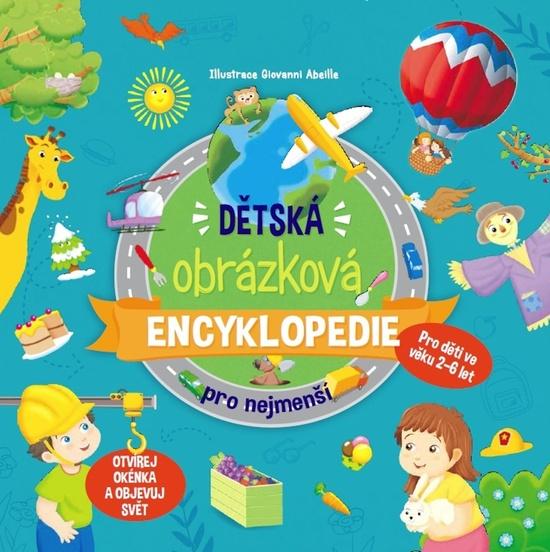 Dětská obrázková encyklopedie pro nejmenší - 978-80-7451-757-0