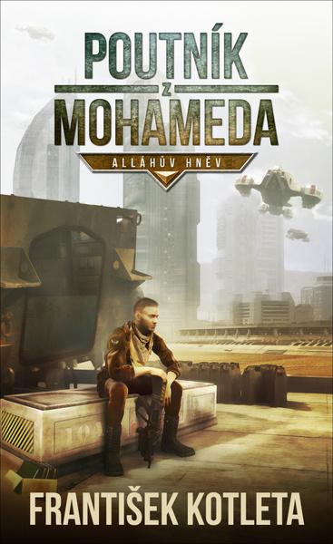 Kniha Poutník z Mohameda - Alláhův hněv, 1. vydání